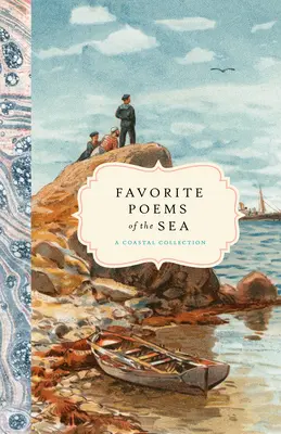 Oblíbené básně moře: Sbírka z pobřeží - Favorite Poems of the Sea: A Coastal Collection