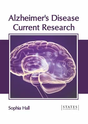 Alzheimer-kór: Alzheimer-kór: Aktuális kutatások - Alzheimer's Disease: Current Research