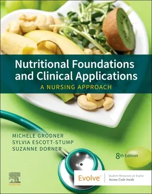 Táplálkozási alapok és klinikai alkalmazások: A Nursing Approach - Nutritional Foundations and Clinical Applications: A Nursing Approach