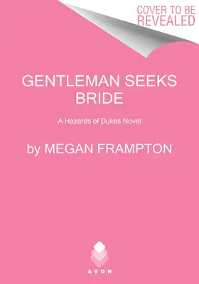 Úriember keres menyasszonyt: A Hazards of Dukes regénye - Gentleman Seeks Bride: A Hazards of Dukes Novel