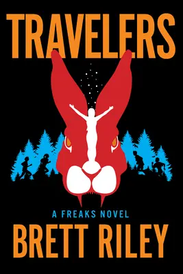 Utazók: A Freaks Novel - Travelers: A Freaks Novel