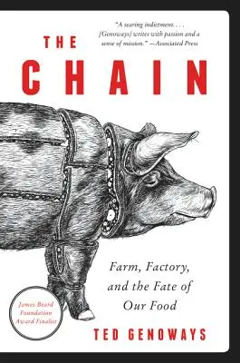 A lánc: Farm, gyár és élelmiszereink sorsa - The Chain: Farm, Factory, and the Fate of Our Food