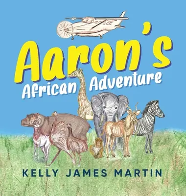 Aaron afrikai kalandja - Aaron's African Adventure