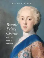 Bonnie Prince Charlie - élete, családja, legendája - Bonnie Prince Charlie - His life, family, legend