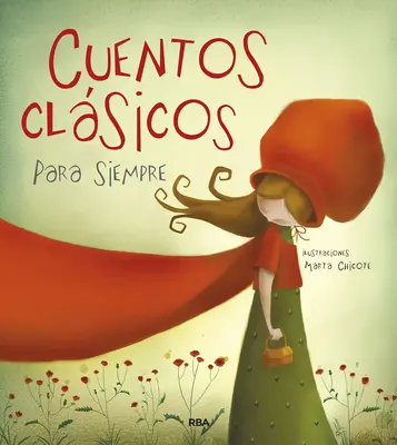 Cuentos Clsicos Para Siempre / Klasszikus mesék - Cuentos Clsicos Para Siempre / Classic Tales