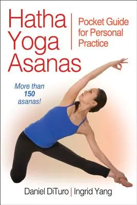 Hathy jóga ászanák: A személyes gyakorlás zsebkalauza - Hathy Yoga Asanas: Pocket Guide for Personal Practice