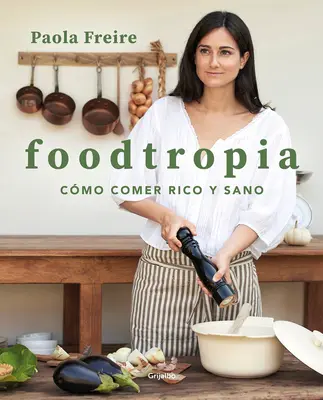 Foodtropia (spanyol kiadás) - Foodtropia (Spanish Edition)