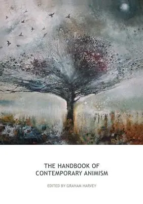 A kortárs animizmus kézikönyve - The Handbook of Contemporary Animism