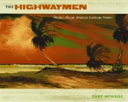 Az országútiak: Florida afroamerikai tájképfestői - The Highwaymen: Florida's African-American Landscape Painters