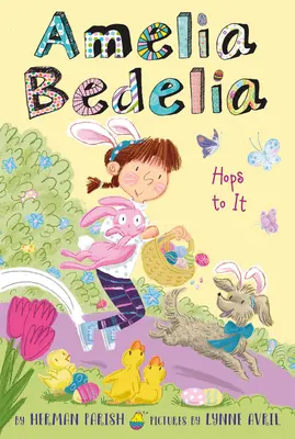 Amelia Bedelia Special Edition Holiday Chapter Book #3: Amelia Bedelia Hops to it - Amelia Bedelia Special Edition Holiday Chapter Book #3: Amelia Bedelia Hops to It