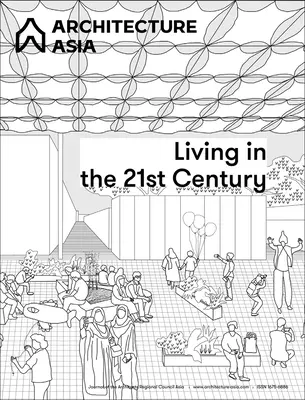 Ázsia építészete: A 21. században élni - Architecture Asia: Living in the 21st Century