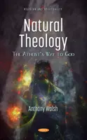 Természetes teológia - Az ateista útja Istenhez - Natural Theology - The Atheist's Way to God