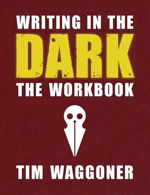 Írás a sötétben: A munkafüzet - Writing in the Dark: The Workbook