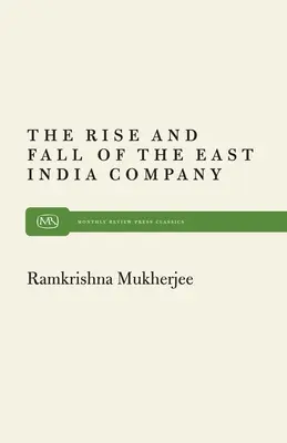 Kelet-India felemelkedése és bukása - Rise and Fall East India