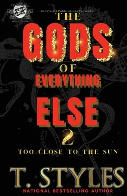 The Gods of Everything Else 2: Too Close To The Sun (A Kartell Kiadó bemutatja) - The Gods of Everything Else 2: Too Close To The Sun (The Cartel Publications Presents)