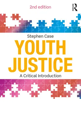 Ifjúsági igazságszolgáltatás: Kritikai bevezetés - Youth Justice: A Critical Introduction