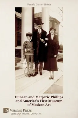 Duncan és Marjorie Phillips és Amerika első modern művészeti múzeuma (fekete-fehér) - Duncan and Marjorie Phillips and America's First Museum of Modern Art (B&W)