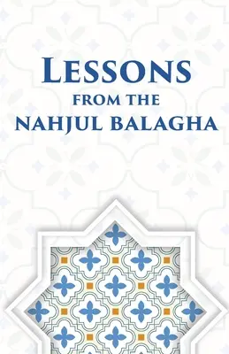 A Nahjul Balagha tanulságai - Lessons from the Nahjul Balagha