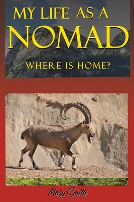 Nomád életem - My Life As a Nomad