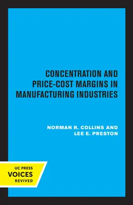 Koncentráció és ár-költség árrés a feldolgozóiparban - Concentration and Price-Cost Margins in Manufacturing Industries