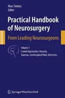 Az idegsebészet gyakorlati kézikönyve: Vezető idegsebészektől - Practical Handbook of Neurosurgery: From Leading Neurosurgeons