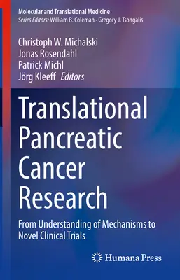 Transzlációs hasnyálmirigyrák-kutatás: A mechanizmusok megértésétől az újszerű klinikai kísérletekig - Translational Pancreatic Cancer Research: From Understanding of Mechanisms to Novel Clinical Trials