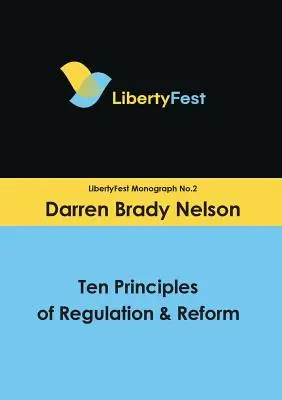 A szabályozás és reform tíz alapelve - Ten Principles of Regulation & Reform