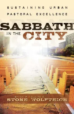 Szombat a városban: A városi lelkipásztori kiválóság fenntartása - Sabbath in the City: Sustaining Urban Pastoral Excellence