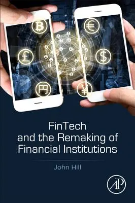 A fintech és a pénzügyi intézmények átalakítása - Fintech and the Remaking of Financial Institutions