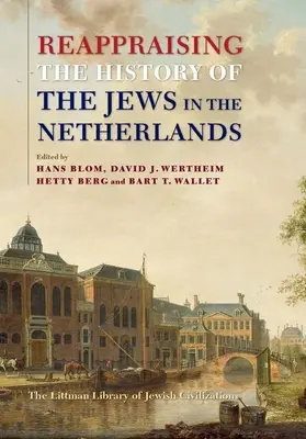 A hollandiai zsidók történetének újraértékelése - Reappraising the History of the Jews in the Netherlands