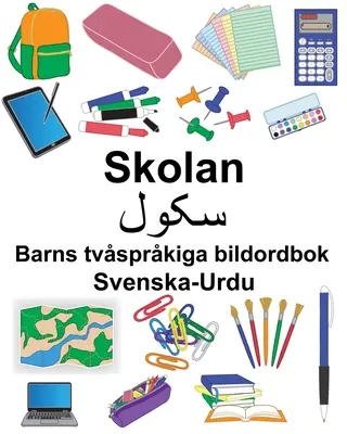 Svenska-Urdu Skolan/سکول Kétnyelvű képszótár gyerekeknek - Svenska-Urdu Skolan/سکول Barns tvsprkiga bildordbok