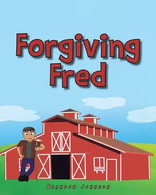 Odpuštění Fredovi - Forgiving Fred