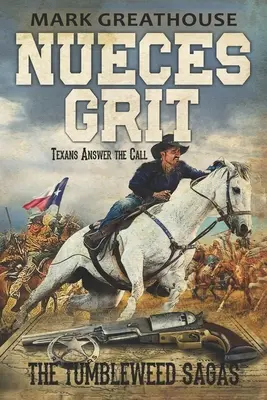 Nueces Grit: Texasiak válaszolnak a hívásra - Nueces Grit: Texans Answer the Call