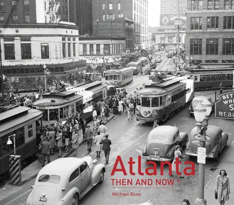 Atlanta akkor és most(r) - Atlanta Then and Now(r)