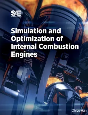 Belsőégésű motorok szimulációja és optimalizálása - Simulation and Optimization of Internal Combustion Engines