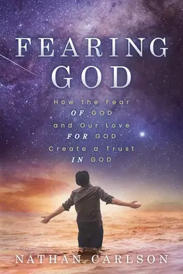 Félelem az Istentől: Hogyan teremti meg az Istenfélelem és az Isten iránti szeretetünk az Istenbe vetett bizalmat? - Fearing God: How the Fear of God and Our Love for God Create a Trust in God