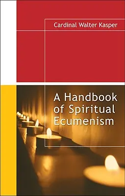 A spirituális ökumenizmus kézikönyve - A Handbook of Spiritual Ecumenism