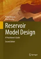 Tározómodell-tervezés: A Practitioner's Guide - Reservoir Model Design: A Practitioner's Guide