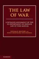 A háború joga: Az Egyesült Államok Védelmi Minisztériumának hadijogi kézikönyvének részletes értékelése - The Law of War: A Detailed Assessment of the Us Department of Defense Law of War Manual