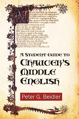 Diákkalauz Chaucer középangol nyelvéhez - A Student Guide to Chaucer's Middle English