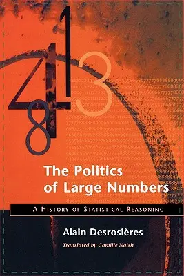 A nagy számok politikája: A statisztikai gondolkodás története - Politics of Large Numbers: A History of Statistical Reasoning