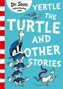 Yertle, a teknőc és más történetek - Yertle the Turtle and Other Stories