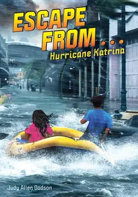 Menekülés a . . . . A Katrina hurrikán - Escape from . . . Hurricane Katrina