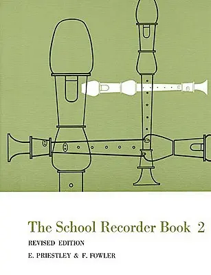 Az iskola Recorder - 2. könyv: Felülvizsgált kiadás - The School Recorder - Book 2: Revised Edition