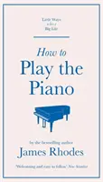 Hogyan kell zongorázni - How to Play the Piano