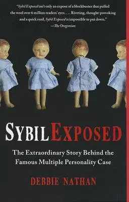 Sybil Exposed: The Extraordinary Story Behind the Famous Multiple Personality Case (A híres többszörös személyiségű eset mögött álló rendkívüli történet) - Sybil Exposed: The Extraordinary Story Behind the Famous Multiple Personality Case