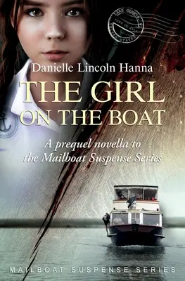 A lány a hajón: A Mailboat Suspense sorozat előzménynovellája - The Girl on the Boat: A prequel novella to the Mailboat Suspense Series