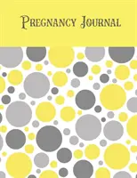 Terhességi napló: Első alkalom új anya napló, terhes és várandós feljegyzési könyv, különleges babaváró ajándék, púp gondolatok, érzések - Pregnancy Journal: First Time New Mom Diary, Pregnant & Expecting Record Book, Special Baby Shower Keepsake Gift, Bump Thoughts, Feelings