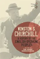 Az angol nyelvű népek története, IV. kötet: A nagy demokráciák - A History of the English-Speaking Peoples, Volume IV: The Great Democracies