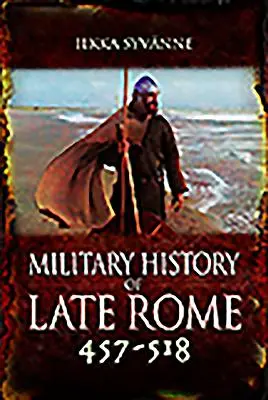 Késő Róma hadtörténete 457-518 - Military History of Late Rome 457-518